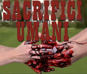 SACRIFICI UMANI